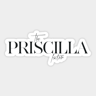 The Priscilla Factor Sticker